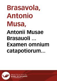 Portada:Antonii Musae Brasauoli ... Examen omnium catapotiorum vel pilularum, quarum apud pharmacopolas usus est ... : Conradi Gesneri ... enumeratio medicamentorum purgantium, vomitorium, et aluum bonam facientium ...