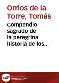 Portada:Compendio sagrado de la peregrina historia de los SS.mos Corporales, y Mysterio de Daroca ... : recopilada por ... Thomas Orrios de la Torre ...