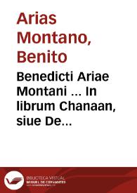 Portada:Benedicti Ariae Montani ... In librum Chanaan, siue De duodecim gentibus ...