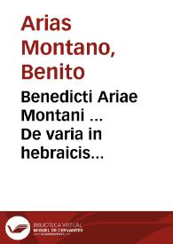 Portada:Benedicti Ariae Montani ... De varia in hebraicis libris lectione ac de Mazzoreth ratione atque usu.