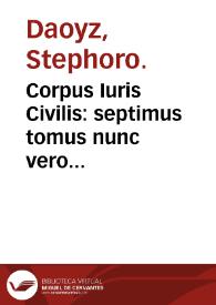 Portada:Corpus Iuris Civilis : septimus tomus nunc vero sextus : continens ... indicem et summam rerum / authore Stephano Daoyz ...