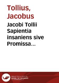 Portada:Jacobi Tollii Sapientia insaniens sive Promissa Chemica ...