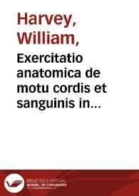 Portada:Exercitatio anatomica de motu cordis et sanguinis in animalibus / Guilielmi Harvei ...