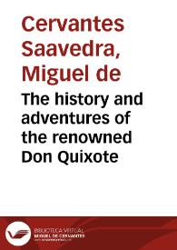 Portada:The history and adventures of the renowned Don Quixote / translated from the Spanish of Miguel de Cervantes Saavedra; to wich is prefixed some account of the author's life by Dr. Smollet; in five volumes; vol. I.