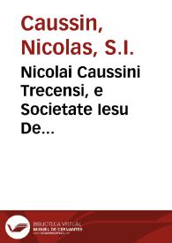Portada:Nicolai Caussini Trecensi, e Societate Iesu De eloquentia sacra et humana : libri XVI.