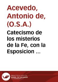 Portada:Catecismo de los misterios de la Fe, con la Esposicion del Simbolo de los Santos Apostoles... / por fray Antonio de Azeuedo, de la Orden... [de] San Agustin...