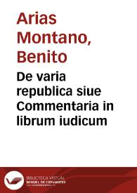 Portada:De varia republica siue Commentaria in librum iudicum / Benedicto Aria Montano ... descriptore