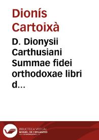 Portada:D. Dionysii Carthusiani Summae fidei orthodoxae libri duo postremi ...