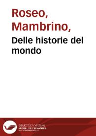Portada:Delle historie del mondo / di M. Mambrino Roseo da Fabriano; Parte Terza, aggiunta alla notabile historia di M. Giouanni Tarchagnota ...