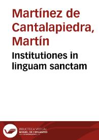 Portada:Institutiones in linguam sanctam / Martino Martinez Cantapetrensi authore