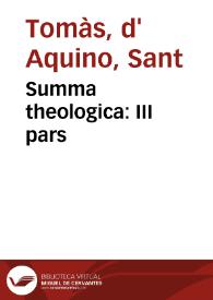 Portada:Summa theologica : III pars / [Sant Tomàs d'Aquino]
