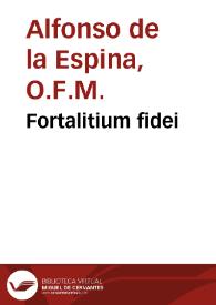 Portada:Fortalitium fidei / [Alfonso de la Espina]