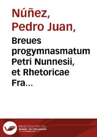 Portada:Breues progymnasmatum Petri Nunnesii, et Rhetoricae Francisci Nouellae institutiones et varijs eiusdemque artis scriptoribus