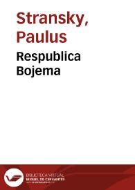 Portada:Respublica Bojema / a M. Paulo Stransky, Z. descripta, recognita et aucta