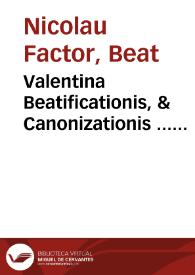 Portada:Valentina Beatificationis, &amp; Canonizationis ... Nicolai Factoris ... : Summarium additionale...