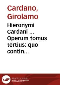 Portada:Hieronymi Cardani ... Operum tomus tertius : quo continentur Physica ...