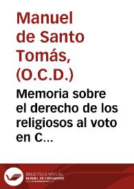 Portada:Memoria sobre el derecho de los religiosos al voto en Cortes Extraordinarias / por ... Fr. Manuel de Sto. Tomás de Aquino Traggia, Carmelita Descalzo ...