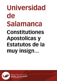 Portada:Constitutiones Apostolicas y Estatutos de la muy insigne Universidad de Salamanca / Recopilados nuevamente por su comision