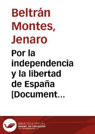 Portada:Por la independencia y la libertad de España : !todos a una¡ / Beltran