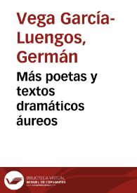 Portada:Más poetas y textos dramáticos áureos / Germán Vega García-Luengos
