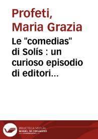 Portada:Le \"comedias\" di Solís : un curioso episodio di editoria teatrale / Por Maria Grazia Profeti