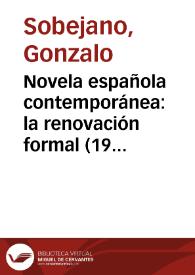 Portada:Novela española contemporánea: la renovación formal (1962-1973) / Gonzalo Sobejano