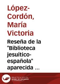 Portada:Reseña de la \"Biblioteca jesuítico-española\" aparecida en la 'Revista de Literatura', volumen LSS, n.º 140 (julio-diciembre 2008), pp. 708-714. / M. Victoria López-Cordón Cortezo