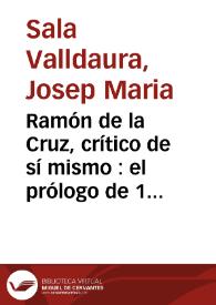 Portada:Ramón de la Cruz, crítico de sí mismo : el prólogo de 1786 / Josep Maria Sala Valldaura