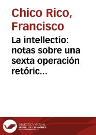 Portada:La intellectio: notas sobre una sexta operación retórica / Francisco Chico Rico