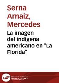 Portada:La imagen del indígena americano en \"La Florida\" / Mercedes Serna Arnaiz