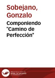 Portada:Componiendo \"Camino de Perfección\" / Gonzalo Sobejano