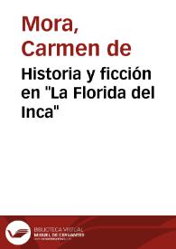 Portada:Historia y ficción en \"La Florida del Inca\" / Carmen de Mora