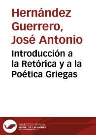 Portada:Introducción a la Retórica y a la Poética Griegas / José Antonio Hernández Guerrero y María del Carmen García Tejera