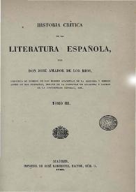 Portada:Historia crítica de la literatura española. Tomo III / por don José Amador de los Ríos ...