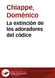 Portada:La extinción de los adoradores del códice / Doménico Chiappe