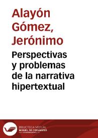 Portada:Perspectivas y problemas de la narrativa hipertextual / Jerónimo Alayón Gómez