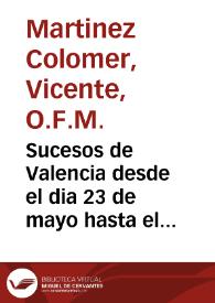 Portada:Sucesos de Valencia desde el dia 23 de mayo hasta el 28 de junio del año 1808 / [Vicente Martínez Colomer]