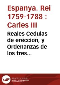 Portada:Reales Cedulas de ereccion, y Ordenanzas de los tres Cuerpos de Comercio, que residen en la Ciudad y Reyno de Valencia