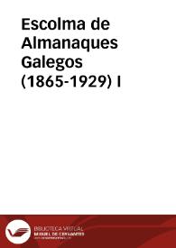 Portada:Escolma de Almanaques Galegos (1865-1929) I / edición de Manuel Quintáns Suárez; colaboración de Élida Abal Santorum, Alexandra Cillero Prieto, Luís Alonso Girgado