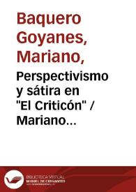 Portada:Perspectivismo y sátira en \"El Criticón\" / Mariano Baquero Goyanes