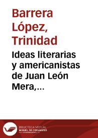 Portada:Ideas literarias y americanistas de Juan León Mera, Valera y Rubió a través de sus cartas mutuas / Trinidad Barrera López