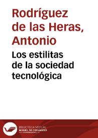 Portada:Los estilitas de la sociedad tecnológica / un libro digital de Antonio Rodríguez de las Heras