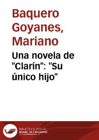 Portada:Una novela de \"Clarín\": \"Su único hijo\" / por Mariano Baquero Goyanes