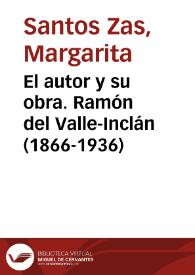 Portada:El autor y su obra. Ramón del Valle-Inclán (1866-1936) / Margarita Santos Zas