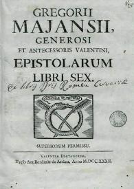Portada:Gregorii Majansii ... Epistolarum libri sex