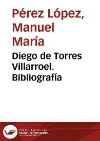 Portada:Diego de Torres Villarroel. Bibliografía / Manuel María Pérez López