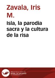 Portada:Isla, la parodia sacra y la cultura de la risa / Iris M. Zavala