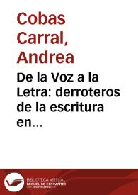 Portada:De la Voz a la Letra: derroteros de la escritura en \"Campaña en el Ejército Grande\" de Domingo Faustino Sarmiento / Andrea Cobas Carral