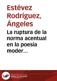 Portada:La ruptura de la norma acentual en la poesía modernista: el ejemplo de Julio Herrera y Reissig / Ángeles Estévez Rodríguez