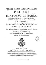 Portada:Memorias historicas del Rei D. Alonso el Sabio, i observaciones a su Chronica / obra postuma de D. Gaspar Ibañez de Segovia Peralta y Mendoza ...